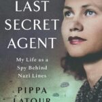 The Last Secret Agent The Last Secret Agent by Pippa Latour
