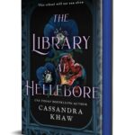 9781250877819 Cover for The Library at Hellebore by Cassandra Khaw