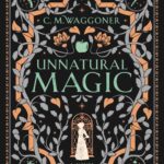 Unnatural Magic by C.M. Waggoner