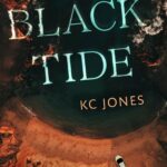 BLACK TIDE - Final Cover File Cover for Black Tide by KC Jones