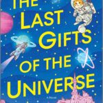 The Last Gifts of the Universe by Riley August